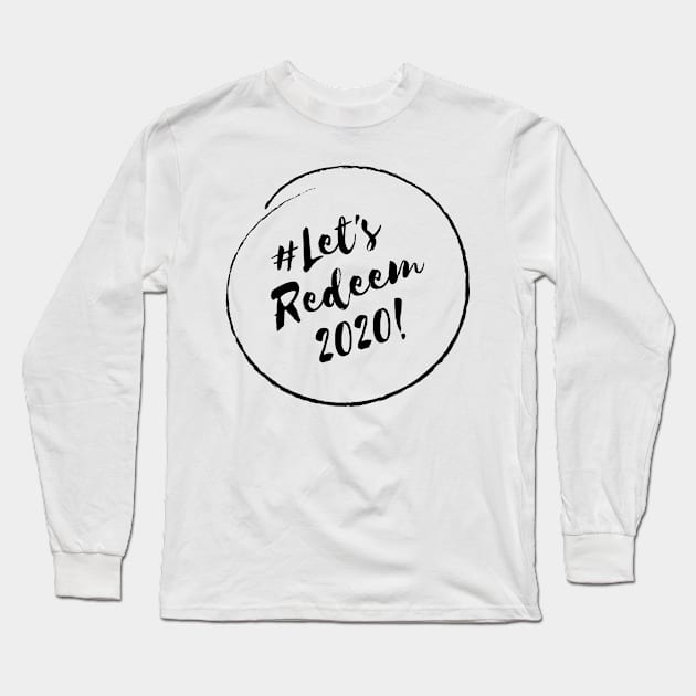 Let's Redeem 2020! - Stylish Minimalistic Political Long Sleeve T-Shirt by Strictly Political